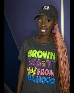 Brown Beauty From Da Hood T-shirt (Bright Colors- Front Only)