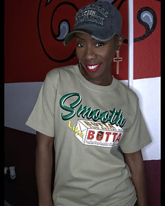 Smooth Like Butta (Khaki- Front & Back Design)